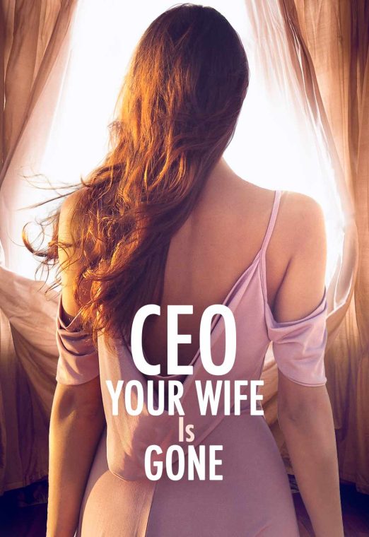 CEO, Your Wife Is Gone